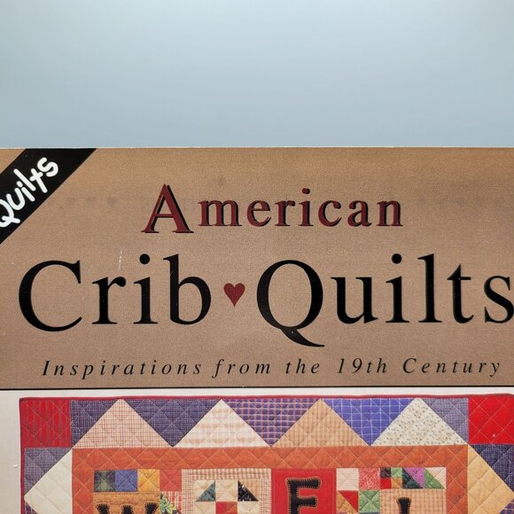 American Crib Quilts Welcome Home Pattern Book 19th Century Inspired 2 Patterns - Picture 3 of 7